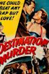 Destination Murder