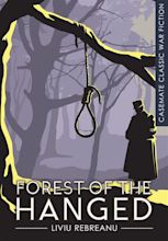 The Forest of the Hanged by Liviu Rebreanu