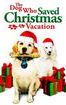 The Dog Who Saved Christmas Vacation