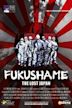 Fukushame: The Lost Japan