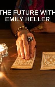 The Future With Emily Heller