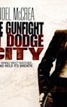 The Gunfight at Dodge City