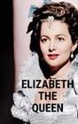 Elizabeth the Queen