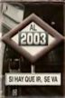 Al 2003... si hay que ir se va