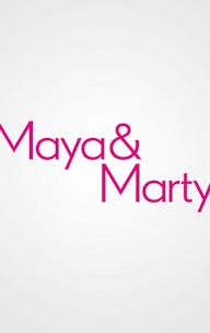 Maya & Marty