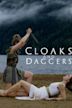 Cloaks and Daggers