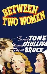 Between Two Women