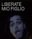 Liberate mio figlio