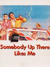 Somebody Up There Likes Me (1956 film)