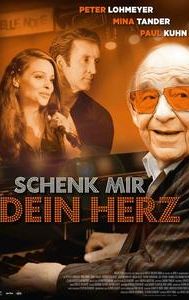 Schenk mir dein Herz