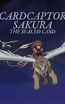 Cardcaptor Sakura Movie 2: The Sealed Card