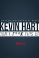 Kevin Hart: Don't F... This Up