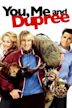 You, Me and Dupree