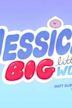 Jessica's Big Little World