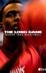 The Long Game: Bigger Than Basketball