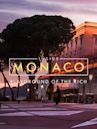 Inside Monaco: Playground of the Rich