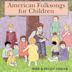 American Folksongs for Children