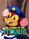 La leggenda del Titanic