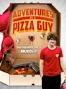 Adventures of a Pizza Guy