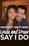 Property Brothers: Linda and Drew Say I Do