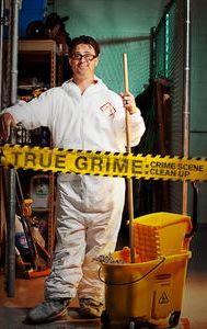 True Grime: Crime Scene Clean Up