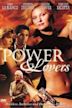Power and Lovers