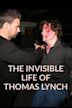 The Invisible Life of Thomas Lynch