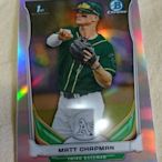 2014 Bowman Chrome MATT CHAPMAN Rookie RC Refractor 亮面新人卡