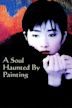 The Haunted Soul of a Woman Artist