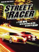 Street Racer (2008) - Rotten Tomatoes