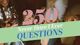 Oh Yes, We Have The 250 Best "Never Have I Ever" Questions, Well, Ever