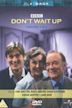 Don't Wait Up (TV series)