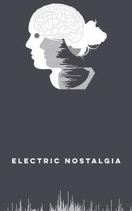 Electric Nostalgia