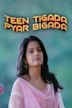 Teen Tigada Pyar Bigada