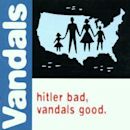 Hitler Bad, Vandals Good