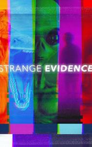 Strange Evidence