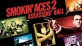 Smokin’ Aces 2: Assassins’ Ball Streaming: Watch & Stream Online via Amazon Prime Video