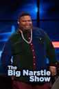 The Big Narstie Show