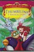 Thumbelina: A Magical Story