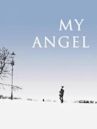 My Angel (2011 film)