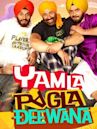 Yamala Pagla Deewana