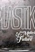 Plastiki and the Material of the Future