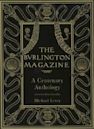 The Burlington Magazine: A Centenary Anthology