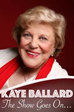 Kaye Ballard - The Show Goes On! (2019) — The Movie Database (TMDB)