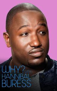 Why? With Hannibal Buress