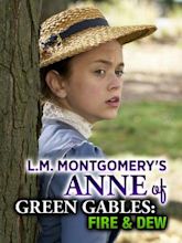 Anne of Green Gables: Fire and Dew