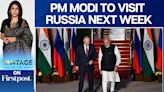 PM Modi to visit Moscow for India-Russia Annual Summit 2024