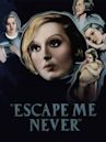 Escape Me Never (1935 film)