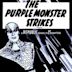 The Purple Monster Strikes