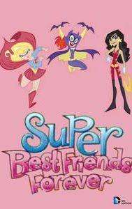 Super Best Friends Forever